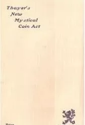 [Magic Video] Thayer’s New Mystical Coin Act by F. G. Thayer