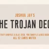 Trojan Deck by Joshua Jay ( Instant Download )