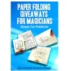 [Magic Video] Paper Folding Giveaways For Magicians by Sid Lorraine & Devin Knight