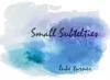 [Ebook] Small Subtelties by Luke Turner.