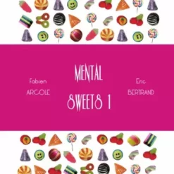 [Ebook] Mental Sweets by Fabien Arcole and Eric Bertrand.