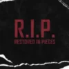 R.I.P. (Restored in Pieces) by Cameron Francis