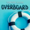 [Mentalism & Hypnosis] Overboard by Timothy Krass ( Instant Download )