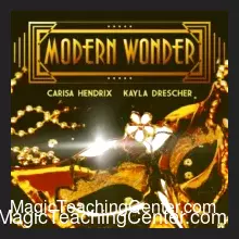 [Magic Video] Modern Wonder with Carisa Hendrix and Kayla Drescher.