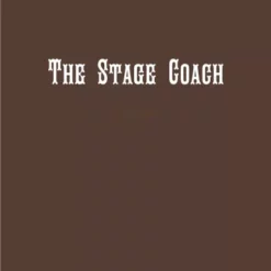 [Ebook] The Stage Coach By Curtis Kam ( Instant Download )