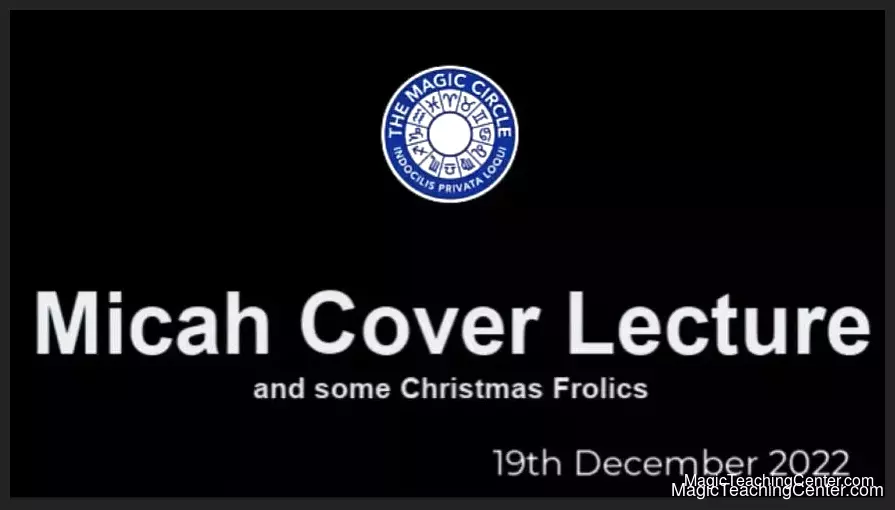 Micah Cover - The Magic Circle Lecture