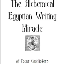 [Ebook] The Alchemical Eqyptian Writing Miracle by Count Cashliostro