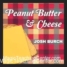 [Magic Video] Peanut Butter & Cheese by Josh Burch ( Instant Download )