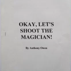 [Ebook] Anthony Owen - Okay Let's Shoot The Magician.