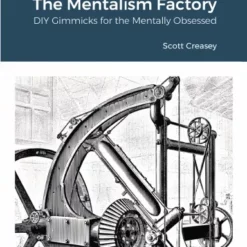 [Exclusive] The Mentalism Factory by Scott Creasey.