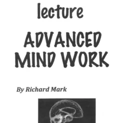 [Ebook] Advanced Mind Work by Richard Mark.