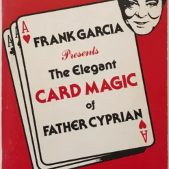 [Ebook] The Elegant Card Magic of Father Cyprian by Frank Garcia.
