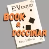 [Ebook] E'Voque Pro Package by Docc Hilford.