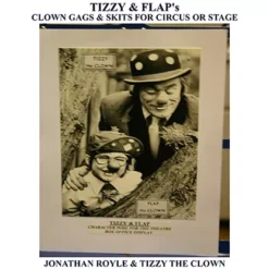[Ebook] Tizzy & Flap's Clown Gags & Skits for Circus or Stage by Jonathan Royle and Tizzy The Clown