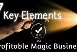 [Magic Video] The 7 Key Elements of a Profitable Magic Business Conjuring Community.