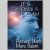 [Ebook] It's Only a Dream by Richard Mark & Marc Salem