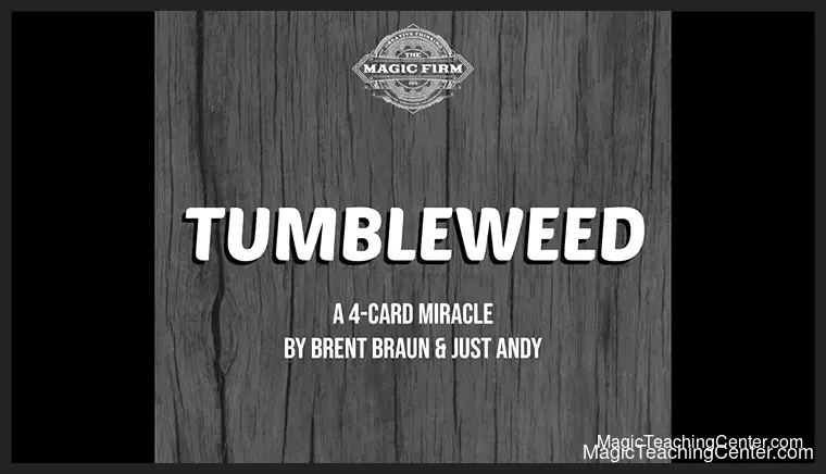 Tumbleweed by Brent Braun and Andy Glass.