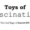 [Magic Video] Toys Of Fascination by Garrett D.N