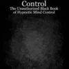 [Magic Video] Perfected Mind Control The Unauthorized Black Book Of Hypnotic Mind Control by Dantalion Jones