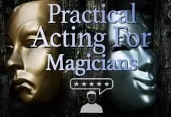 [Magic Video] Practical Acting for Magicians by Conjuror Community.