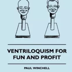 [Ebook] Ventriloquism For Fun and Profit by Paul Winchell