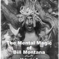 [Ebook|Mentalism & Hypnosis] Bill Montana - The Mental Magic of Bill Montana Vol 1.