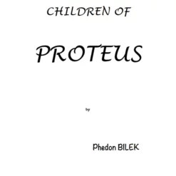 [Ebook] Children of Proteus by Phedon Bilek