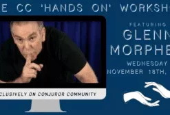 [Magic Video] Glenn Morphew Hands On Workshop.
