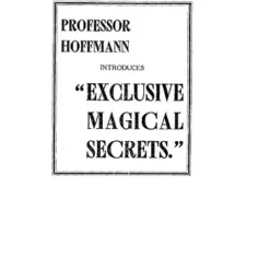 [Ebook] Professor Hoffmann Introduces Exclusive Magical Secrets by Will Goldston
