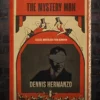 [Ebook|Exclusive] The Mystery Man  By Dennis Hermanzo.