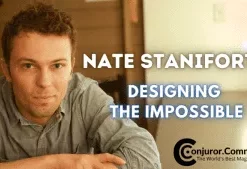 [Magic Video] Nate Staniforth Designing the Impossible.
