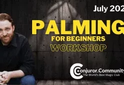 [Magic Video] Palming For Beginners Workshop by Conjuror Community.