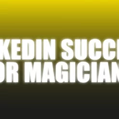 [Magic Video] LinkedIn Success For Magicians - The Netrix.