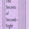 [Ebook] The Secrets of Second-Sight by Henry Ridgely Evans