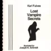 [Ebook|Exclusive] Lost Vampire Secrets by Karl Fulves