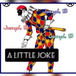 [Magic Video] A Little Joke by Joseph B.