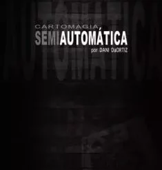 [Magic Video] Cartomagia Semiautomática by Dani Daortiz