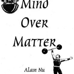 [Ebook] Alain Nu - Mind Over Matter