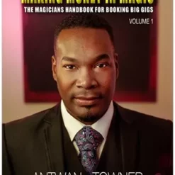 [Ebook] Antwan Towner – Making Money In Magic volume 1 ( Mp3 , Instant Download )