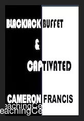 Cameron Francis – BLACKJACK BUFFET & CAPTIVATED