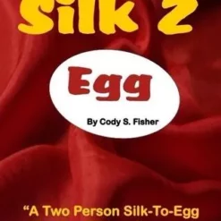 [Ebook] Cody Fisher - Silk 2 Egg ( Instant Download )