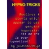 [Ebook] Jonathan Royle – Hypno-Tricks (A Complete Course in Pseudo Hypnosis & Fake Hypnotism) 