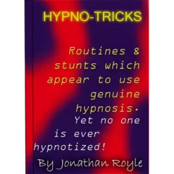 [Ebook] Jonathan Royle – Hypno-Tricks (A Complete Course in Pseudo Hypnosis & Fake Hypnotism) 
