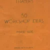 [Ebook] Thayer's 50 Workshop Ideas by Floyd Thayer.