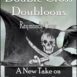 [Ebook] Double Cross Doubloons by Raymonde Crow