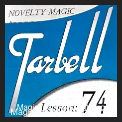 Tarbell 74: Novelty Magic Part 1 by Dan Harlan