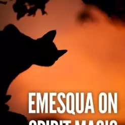 [Ebook] Carlos Emesqua – Emesqua on Spirit Magic ( Instant Download )