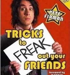 [Magic Video] Tricks to Freak Out Your Friends by Pete Firman