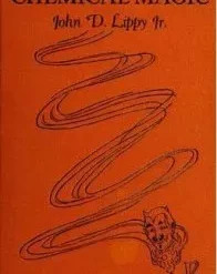 [Magic Video] Chemical Magic by John D. Lippy Jr.