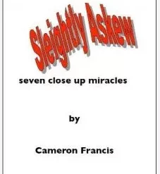[Magic Video] Sleightly Askew Seven Close Up Miracles by Cameron Francis